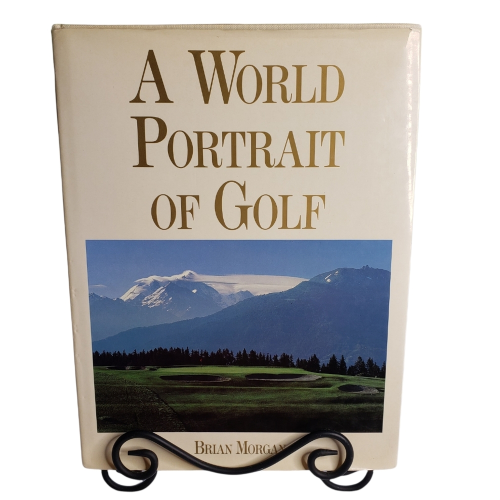 A World Portrait of Golf 1988 Hardcover Tabletop Pictorial 13x10 Colorful Morgan